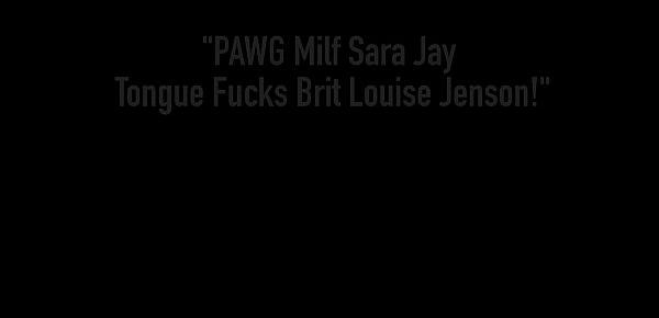  PAWG Milf Sara Jay Tongue Fucks Brit Louise Jenson!